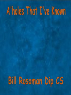 cover image of A'holes That I've Known